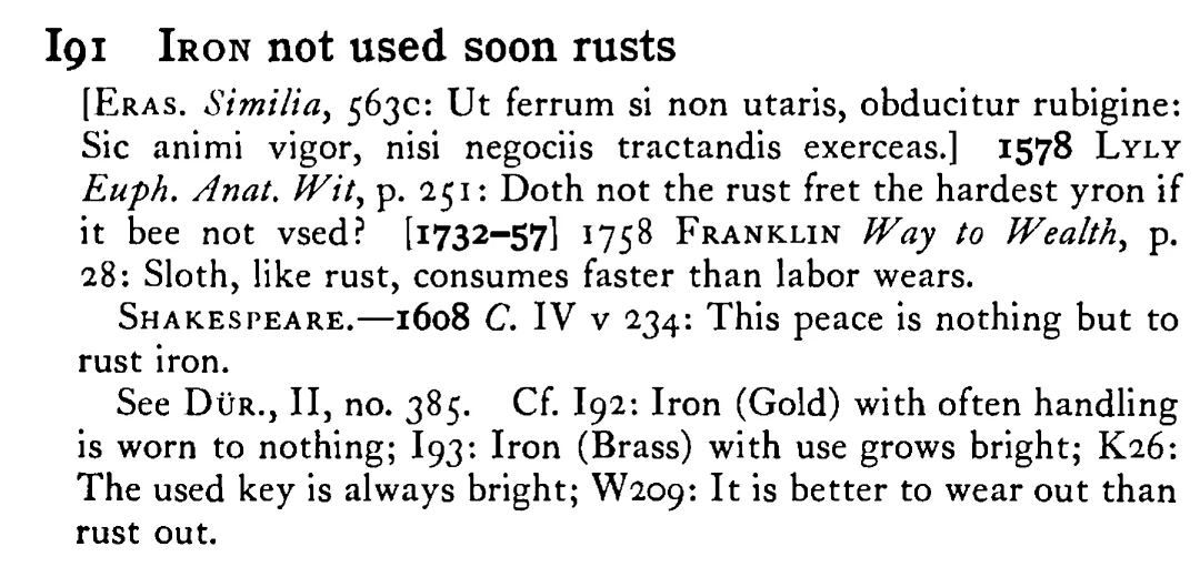 IRON not used soon rusts - a scanned entry from Tilley's 1950 Dictionary of Proverbs.