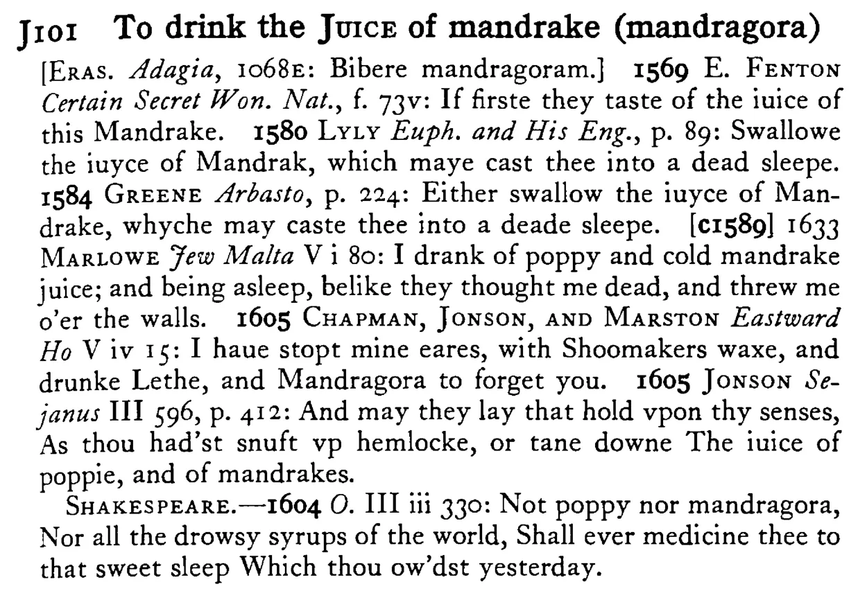 To drink the JUICE of mandrake (mandragora) - a scanned entry from Tilley's 1950 Dictionary of Proverbs.