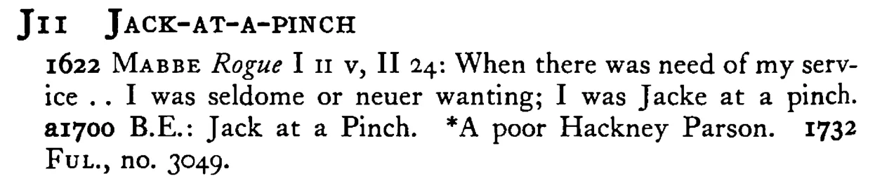 JACK-AT-A-PINCH - a scanned entry from Tilley's 1950 Dictionary of Proverbs.
