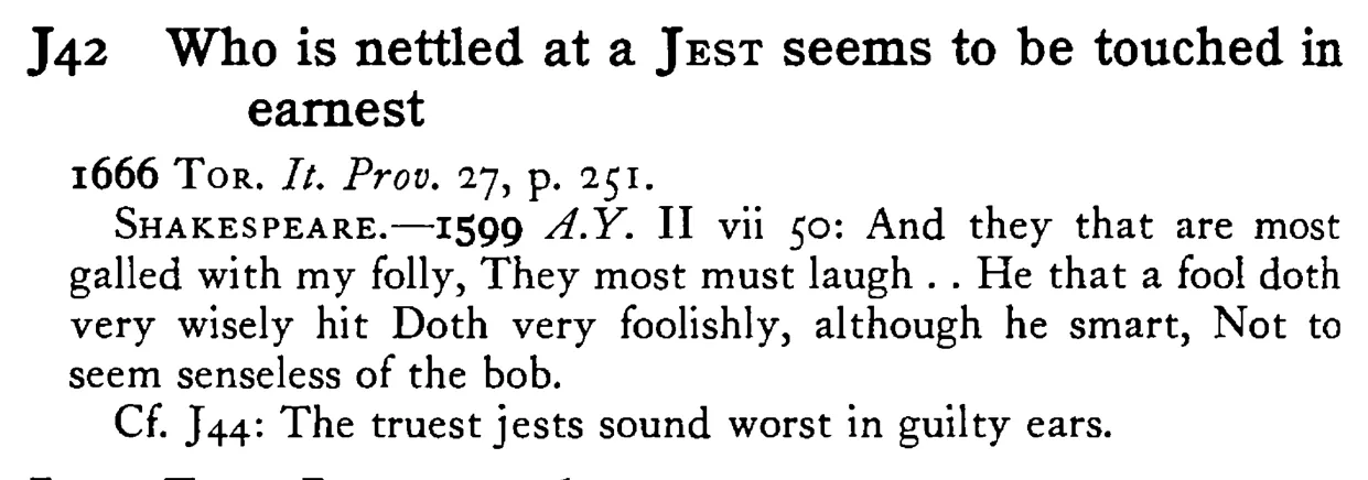 Who is nettled at a JEST seems to be touched in earnest - a scanned entry from Tilley's 1950 Dictionary of Proverbs.