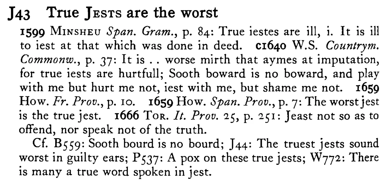 True JESTS are the worst - a scanned entry from Tilley's 1950 Dictionary of Proverbs.