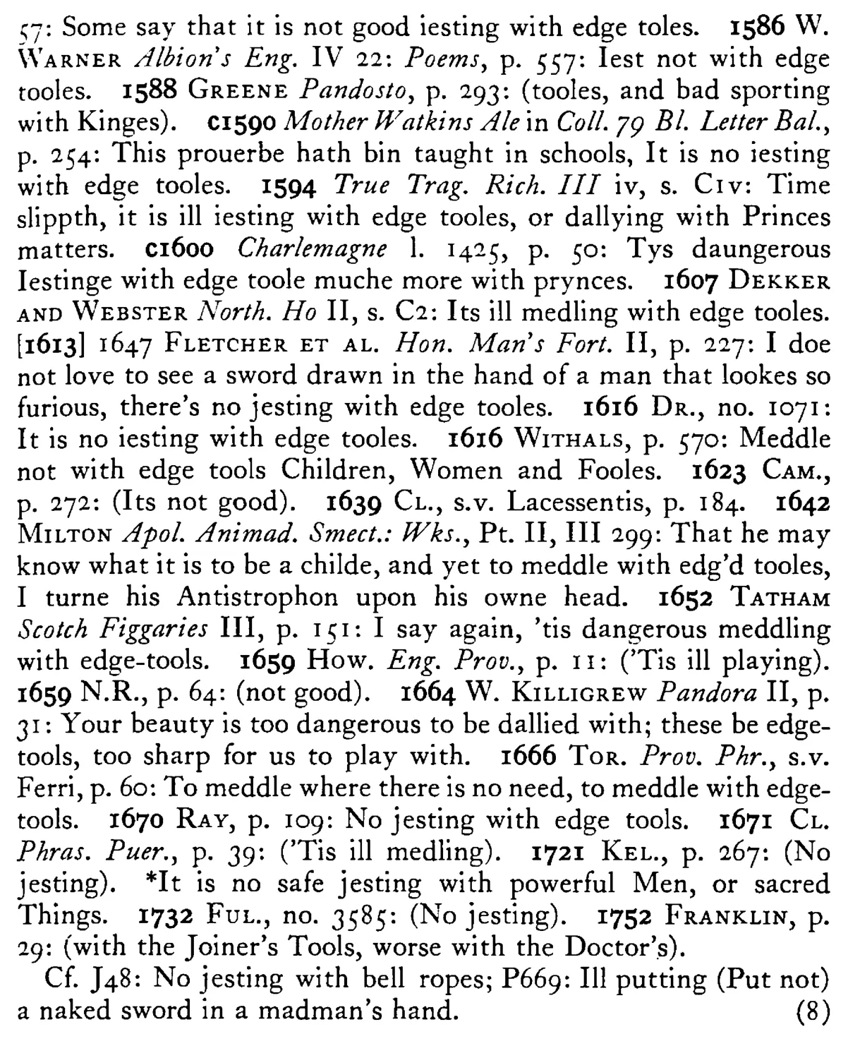 It is ill (no, not good) JESTING (meddling) with edged tools - a scanned entry from Tilley's 1950 Dictionary of Proverbs. (continuation)