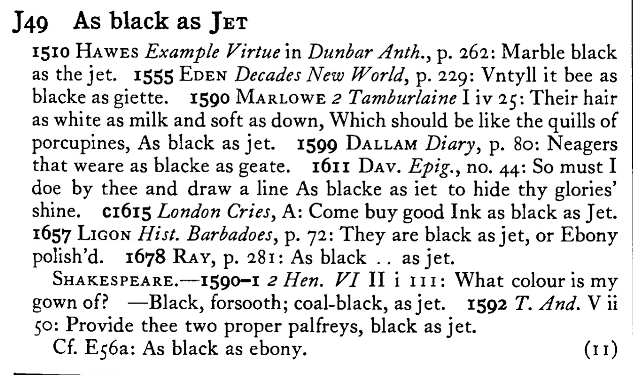 As black as JET - a scanned entry from Tilley's 1950 Dictionary of Proverbs.