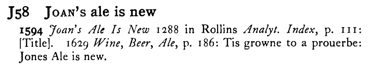 JOAN's ale is new - a scanned entry from Tilley's 1950 Dictionary of Proverbs.