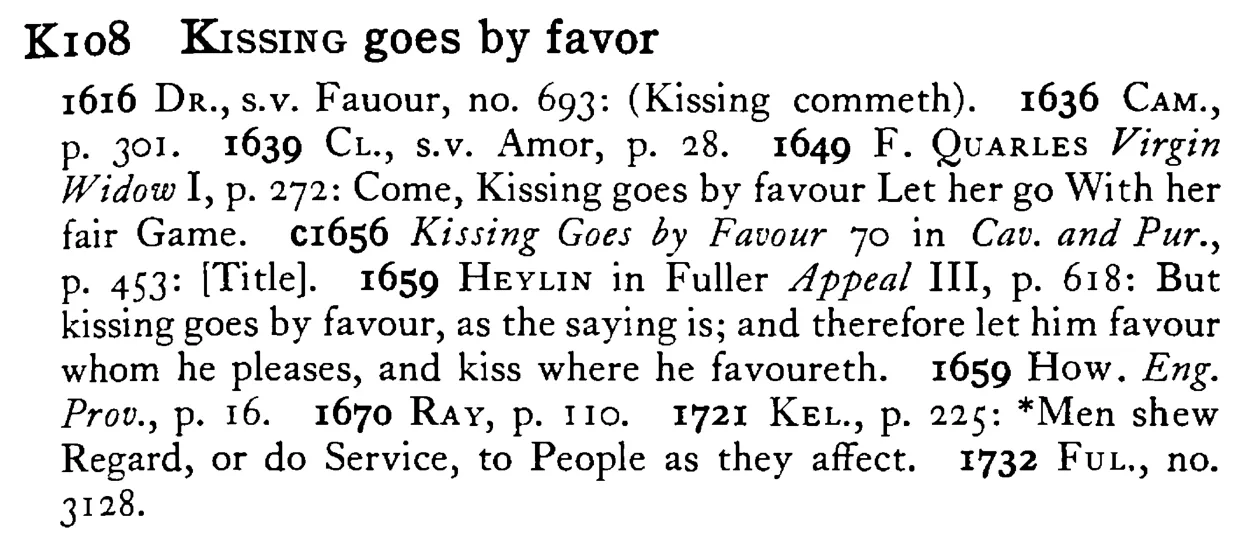 KISSING goes by favor - a scanned entry from Tilley's 1950 Dictionary of Proverbs.