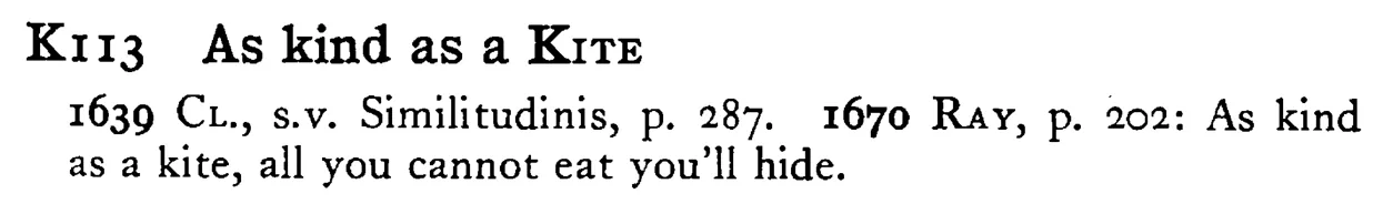 As kind as a KITE - a scanned entry from Tilley's 1950 Dictionary of Proverbs.