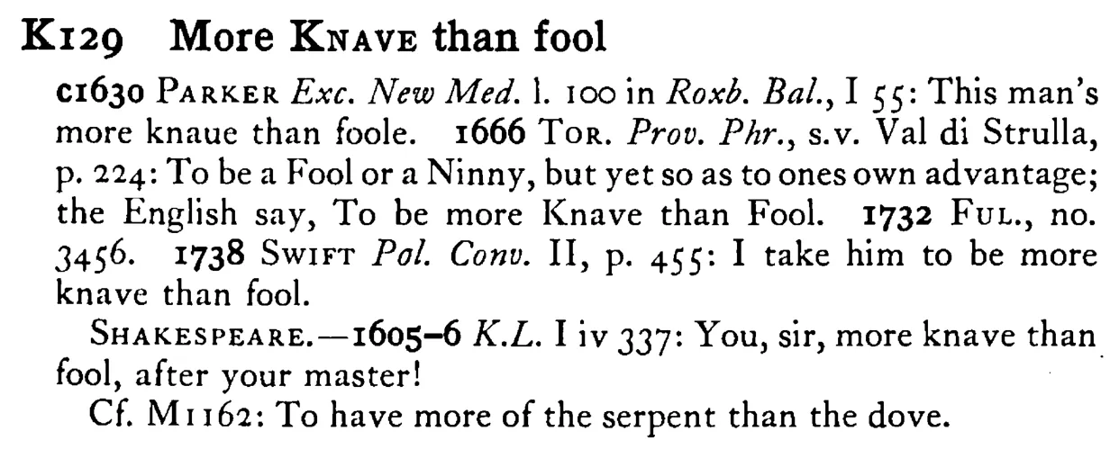 More KNAVE than fool - a scanned entry from Tilley's 1950 Dictionary of Proverbs.