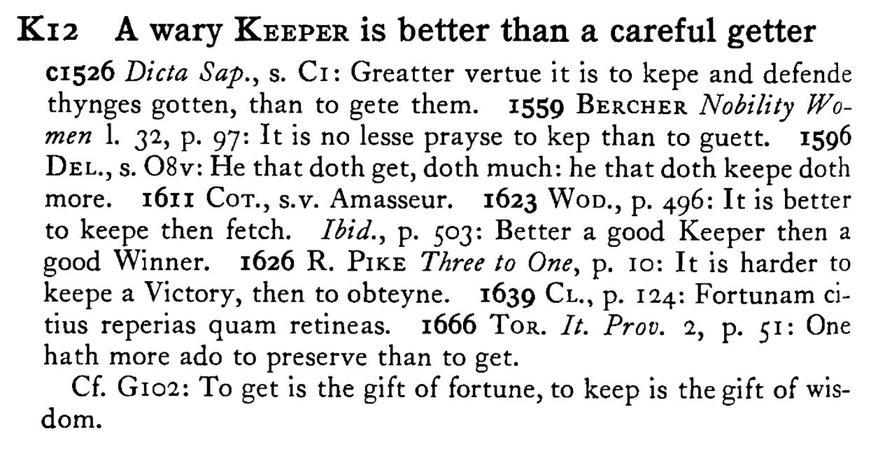 A wary KEEPER is better than a careful getter - a scanned entry from Tilley's 1950 Dictionary of Proverbs.