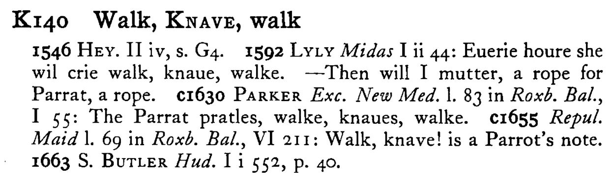Walk, KNAVE, walk - a scanned entry from Tilley's 1950 Dictionary of Proverbs.
