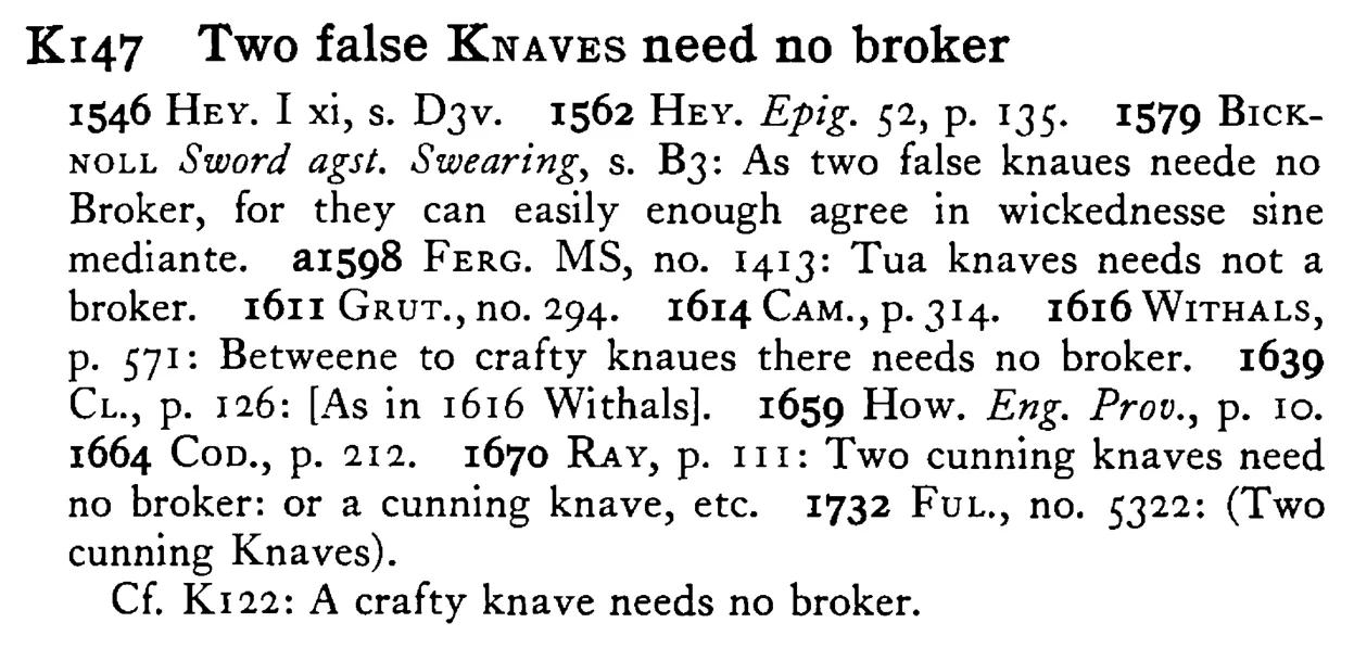 Two false KNAVES need no broker - a scanned entry from Tilley's 1950 Dictionary of Proverbs.