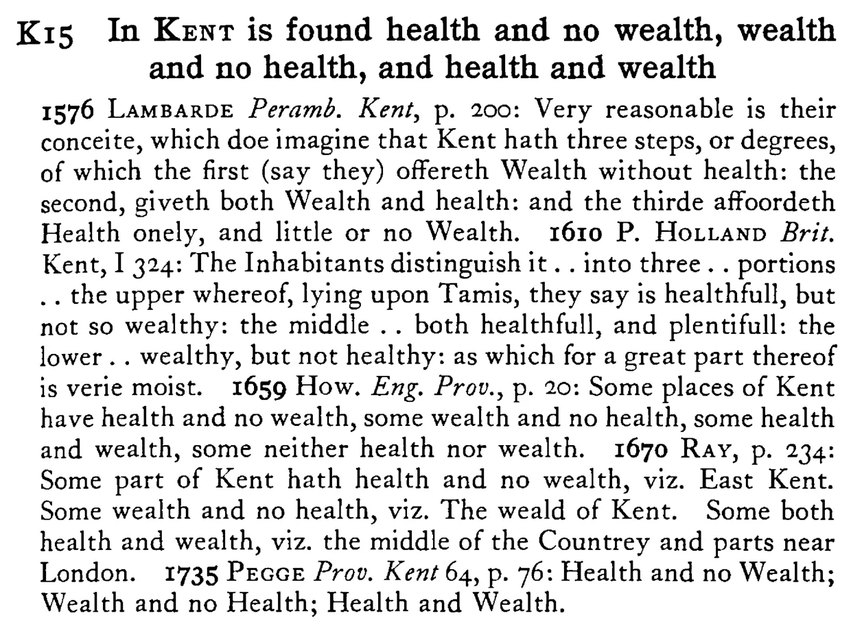 In KENT is found health and no wealth, wealth and no health, and health and wealth - a scanned entry from Tilley's 1950 Dictionary of Proverbs.