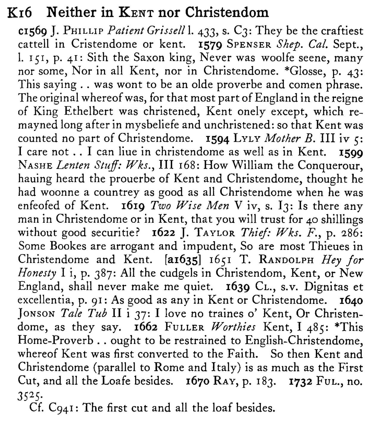 Neither in KENT nor Christendome - a scanned entry from Tilley's 1950 Dictionary of Proverbs.