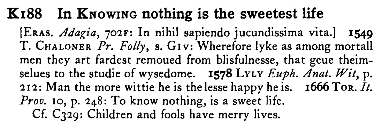 In KNOWING nothing is the sweetest life - a scanned entry from Tilley's 1950 Dictionary of Proverbs.