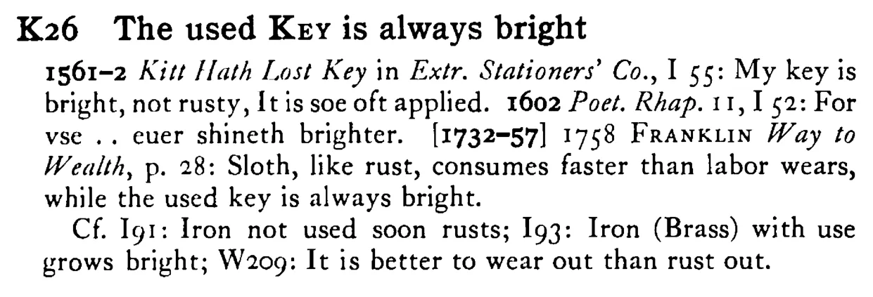 The used KEY is always bright - a scanned entry from Tilley's 1950 Dictionary of Proverbs.