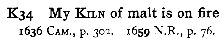 My KILN of malt is on fire - a scanned entry from Tilley's 1950 Dictionary of Proverbs.