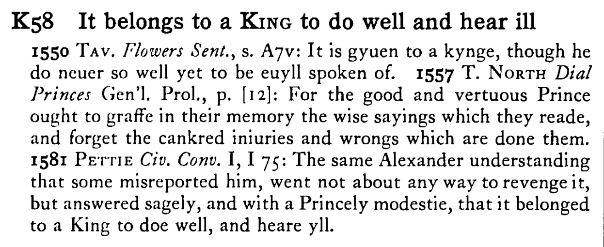 It belongs to a KING to do well and hear ill - a scanned entry from Tilley's 1950 Dictionary of Proverbs.