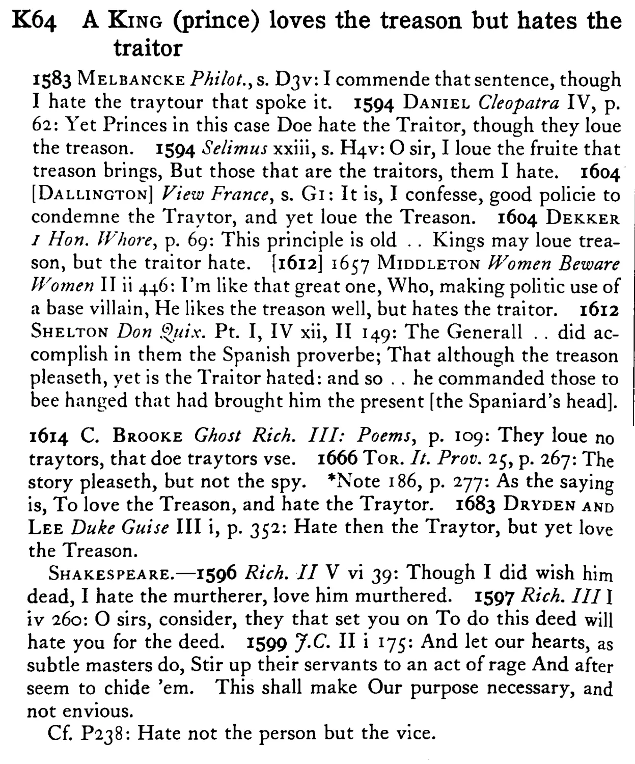 A KING (prince) loves the treason but hates the traitor - a scanned entry from Tilley's 1950 Dictionary of Proverbs.