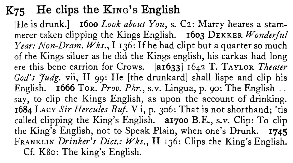 He clips the KING's English - a scanned entry from Tilley's 1950 Dictionary of Proverbs.