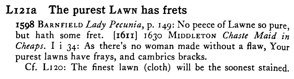 He that will sell (buy) LAWN before he can fold it shall repent him before he has sold it - a scanned entry from Tilley's 1950 Dictionary of Proverbs. (continuation)
