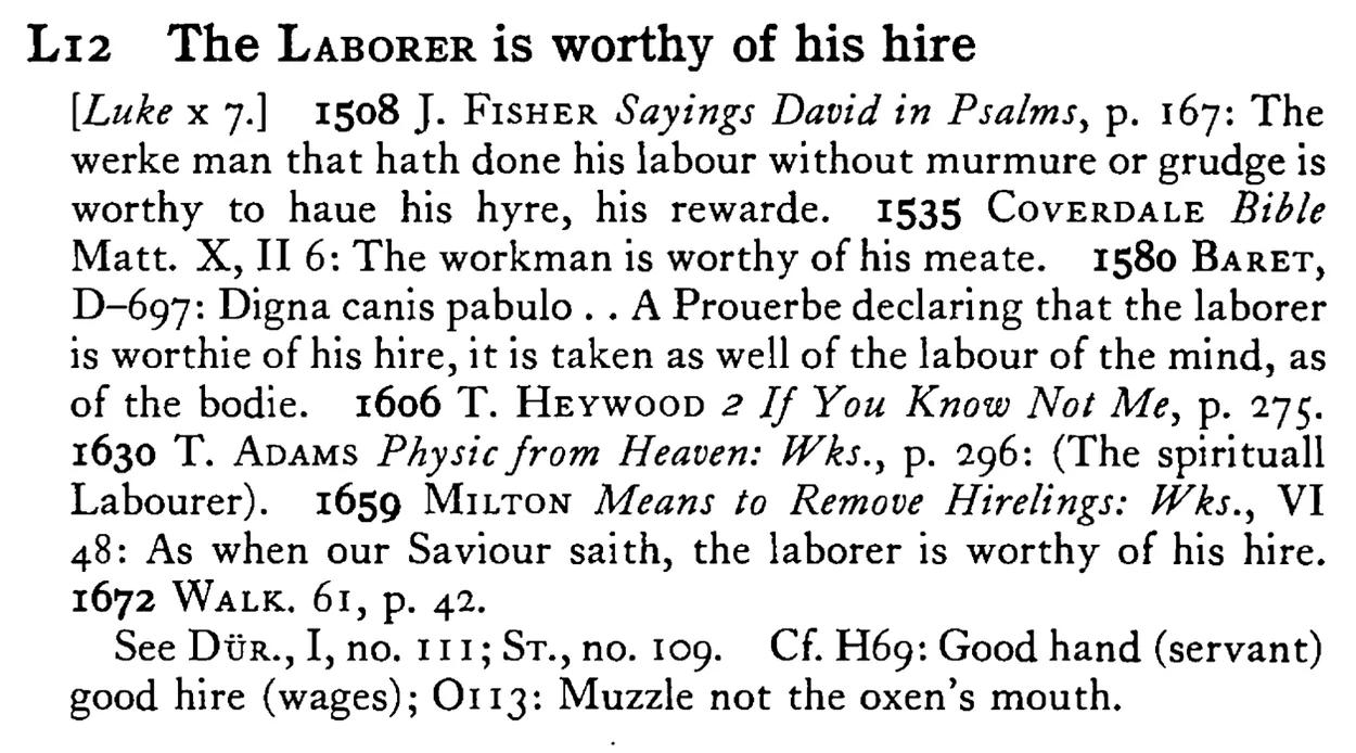 The LABORER is worthy of his hire - a scanned entry from Tilley's 1950 Dictionary of Proverbs.