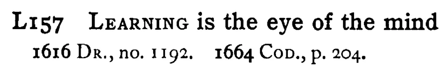 LEARNING is the eye of the mind - a scanned entry from Tilley's 1950 Dictionary of Proverbs.