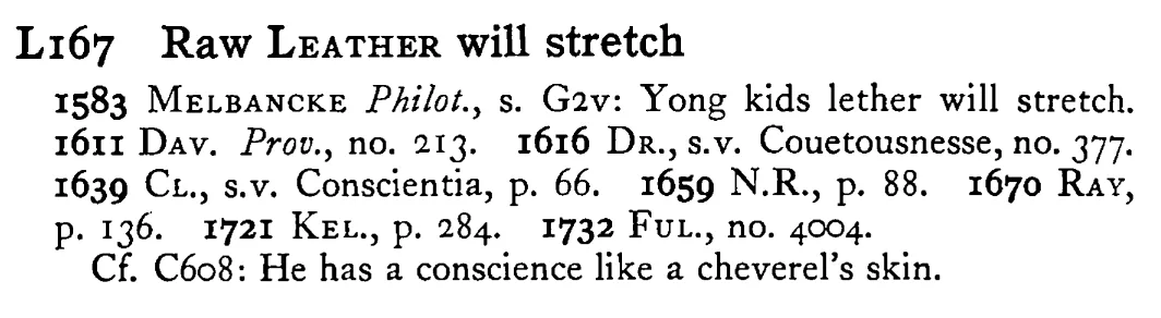 Raw LEATHER will stretch - a scanned entry from Tilley's 1950 Dictionary of Proverbs.