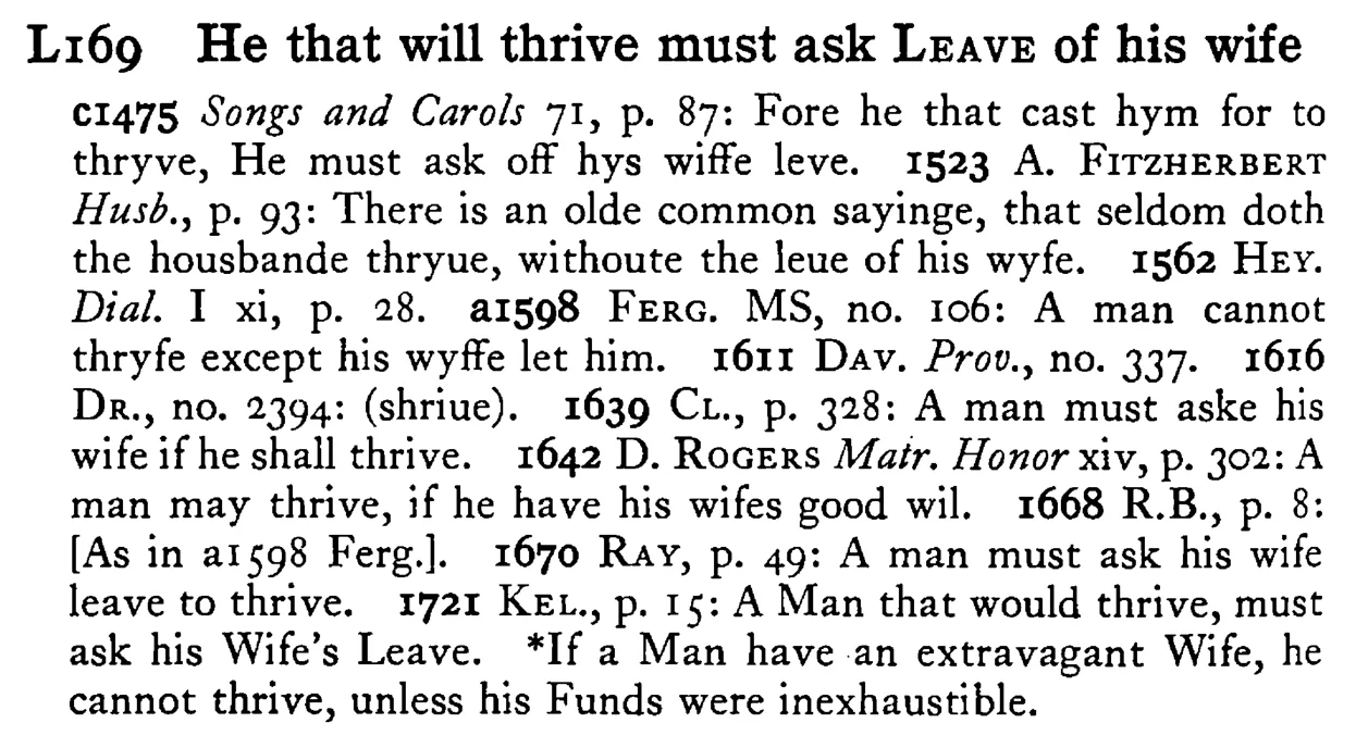 He that will thrive must ask LEAVE of his wife - a scanned entry from Tilley's 1950 Dictionary of Proverbs.