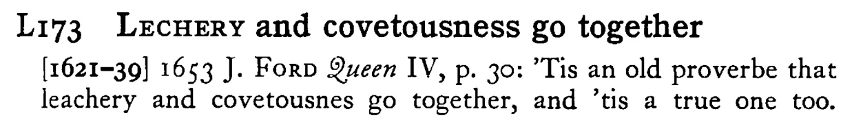 LECHERY and covetousness go together - a scanned entry from Tilley's 1950 Dictionary of Proverbs.