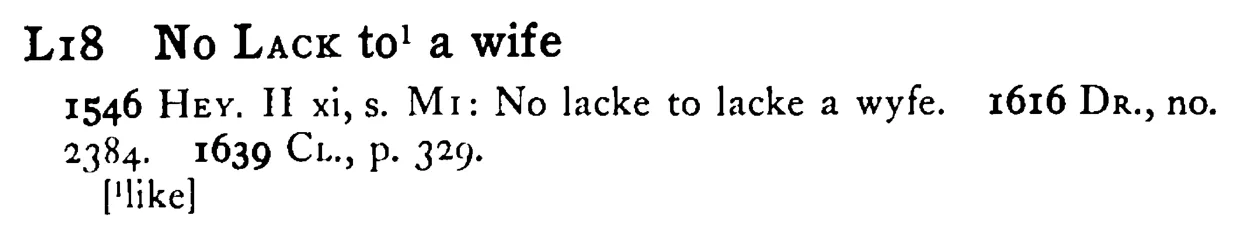No LACK to¹ a wife - a scanned entry from Tilley's 1950 Dictionary of Proverbs.