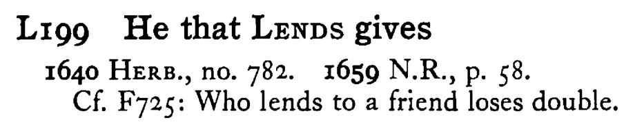 He that LENDS gives - a scanned entry from Tilley's 1950 Dictionary of Proverbs.