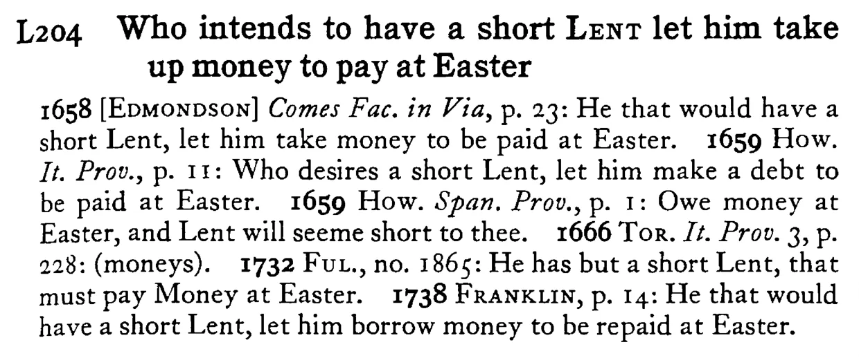 Who intends to have a short LENT let him take up money to pay at Easter - a scanned entry from Tilley's 1950 Dictionary of Proverbs.