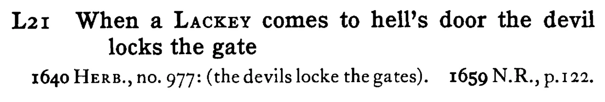 When a LACKEY comes to hell's door the devil locks the gate - a scanned entry from Tilley's 1950 Dictionary of Proverbs.