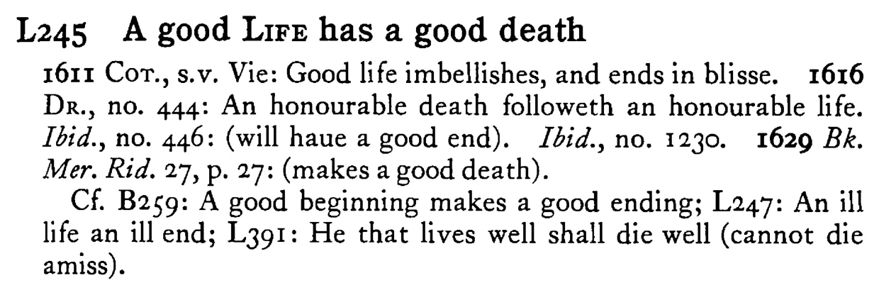 A good LIFE has a good death - a scanned entry from Tilley's 1950 Dictionary of Proverbs.