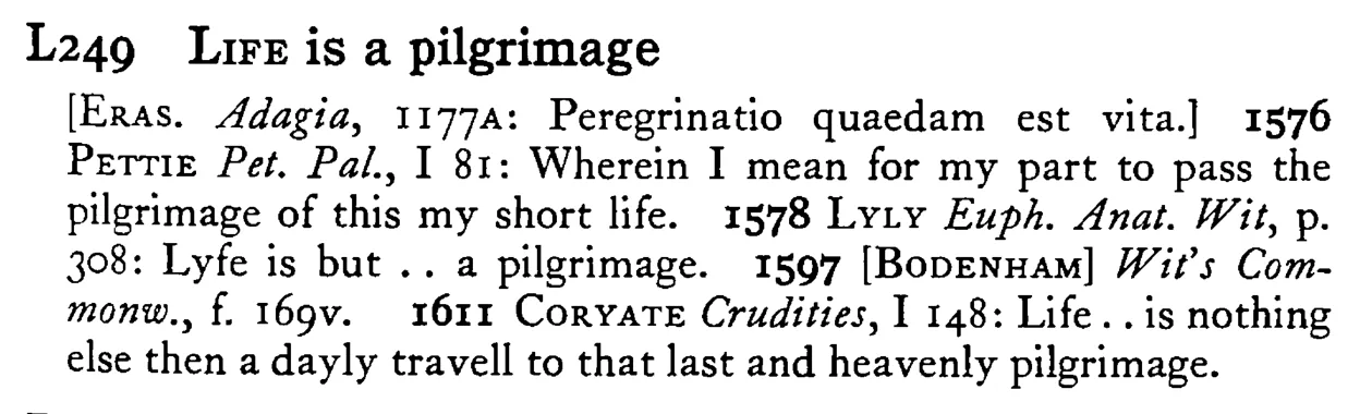 LIFE is a pilgrimage - a scanned entry from Tilley's 1950 Dictionary of Proverbs.