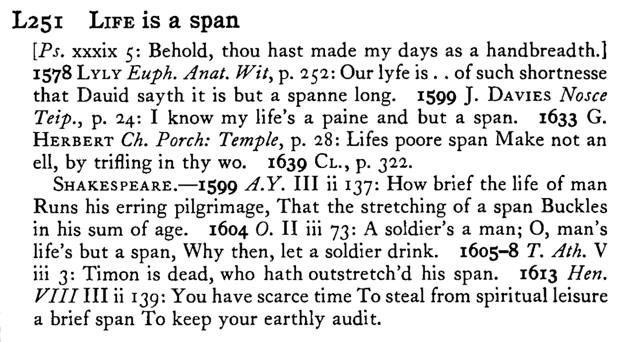 LIFE is a span - a scanned entry from Tilley's 1950 Dictionary of Proverbs.