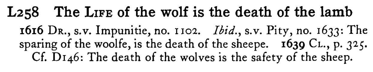 The LIFE of the wolf is the death of the lamb - a scanned entry from Tilley's 1950 Dictionary of Proverbs.
