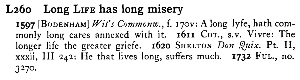 Long LIFE has long misery - a scanned entry from Tilley's 1950 Dictionary of Proverbs.