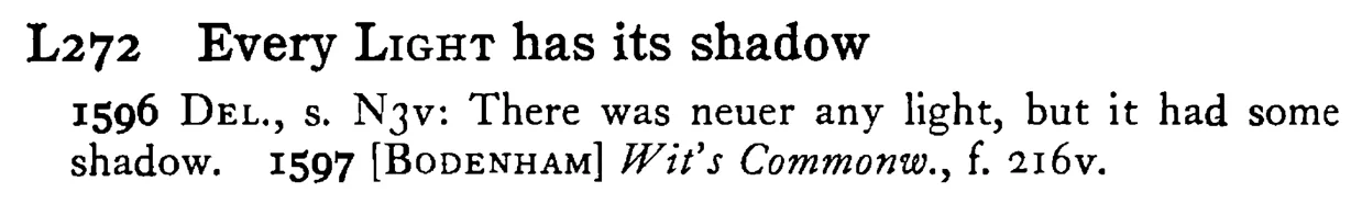 Every LIGHT has its shadow - a scanned entry from Tilley's 1950 Dictionary of Proverbs.