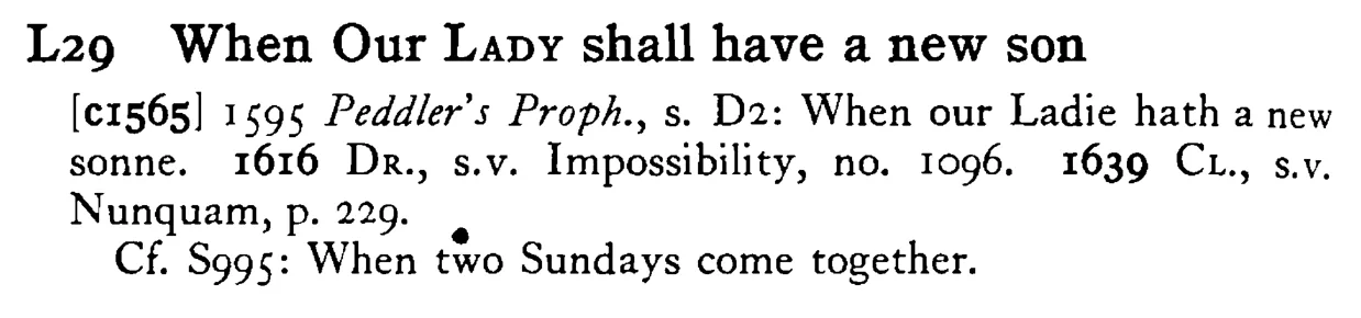 When Our LADY shall have a new son - a scanned entry from Tilley's 1950 Dictionary of Proverbs.