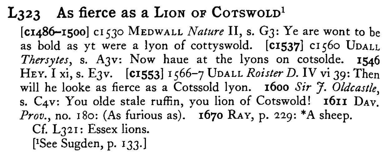 As fierce as a LION of COTSWOLD¹ - a scanned entry from Tilley's 1950 Dictionary of Proverbs.
