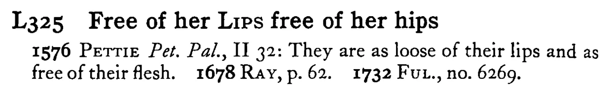 Free of her LIPS free of her hips - a scanned entry from Tilley's 1950 Dictionary of Proverbs.