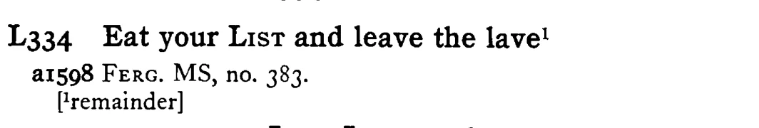 Eat your LIST and leave the lave¹ - a scanned entry from Tilley's 1950 Dictionary of Proverbs.