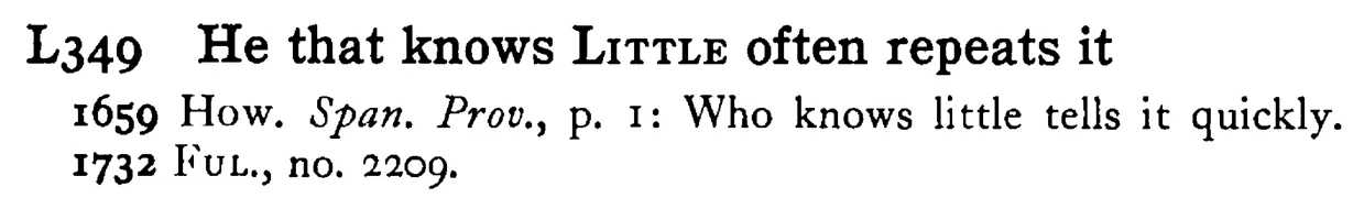 He that knows LITTLE often repeats it - a scanned entry from Tilley's 1950 Dictionary of Proverbs.