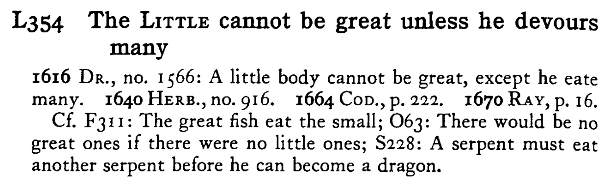 The LITTLE cannot be great unless he devours many - a scanned entry from Tilley's 1950 Dictionary of Proverbs.