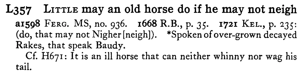 LITTLE may an old horse do if he may not neigh - a scanned entry from Tilley's 1950 Dictionary of Proverbs.