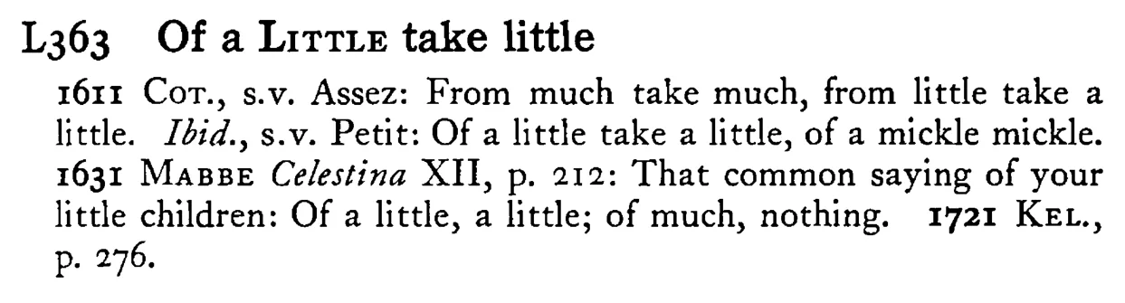 Of a LITTLE take little - a scanned entry from Tilley's 1950 Dictionary of Proverbs.