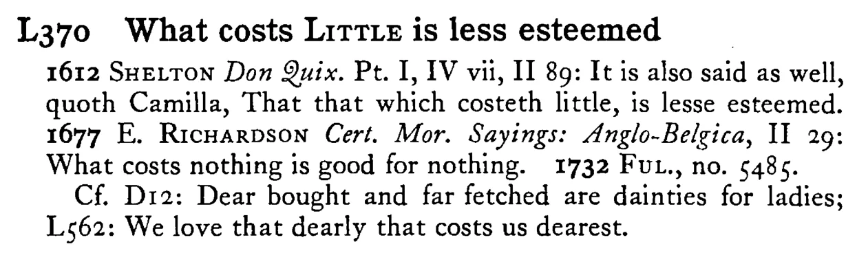 What costs LITTLE is less esteemed - a scanned entry from Tilley's 1950 Dictionary of Proverbs.