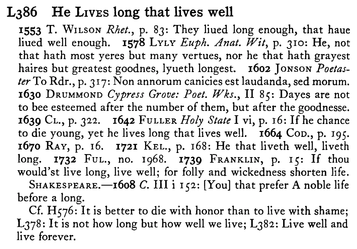 He LIVES long that lives well - a scanned entry from Tilley's 1950 Dictionary of Proverbs.