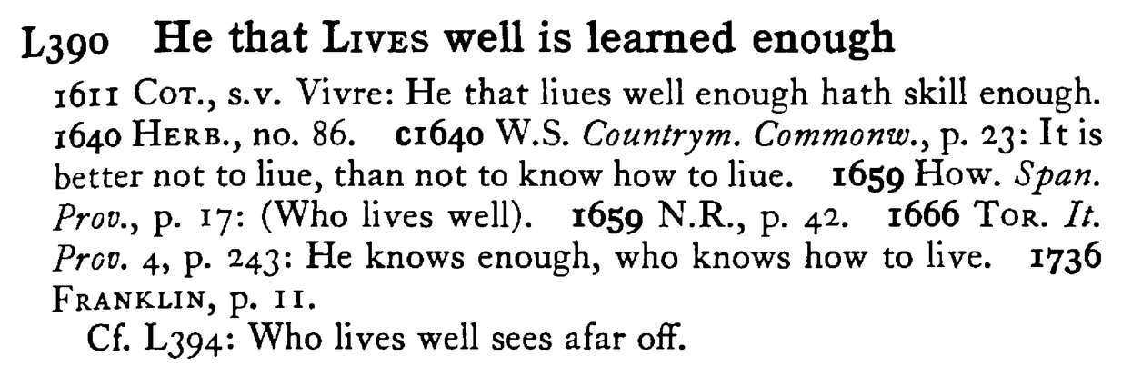 He that LIVES well is learned enough - a scanned entry from Tilley's 1950 Dictionary of Proverbs.