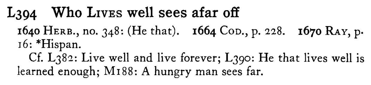 Who LIVES well sees afar off - a scanned entry from Tilley's 1950 Dictionary of Proverbs.